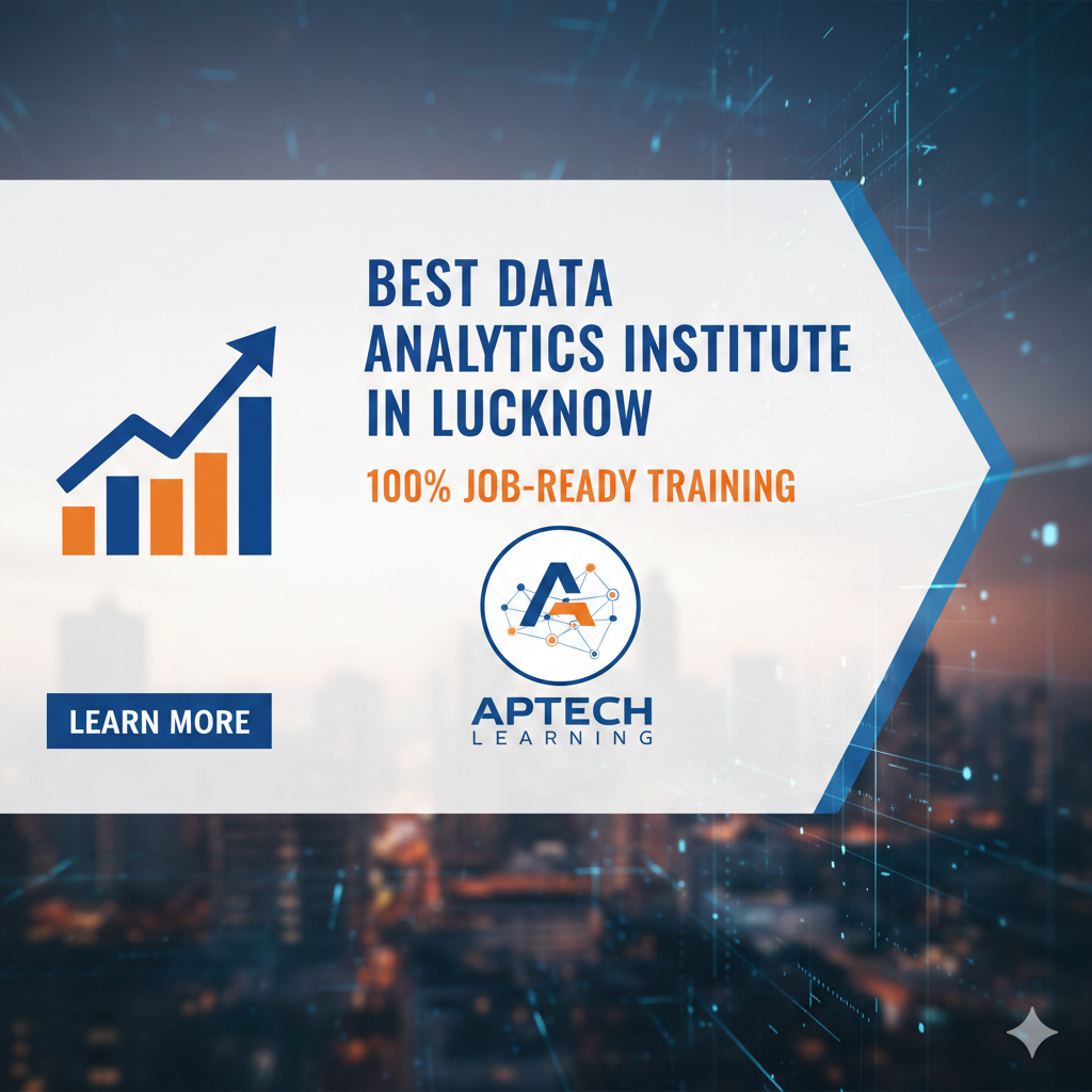 Best Data Analytics Institute in Lucknow | 100% Job-Ready Training at Aptech Learning