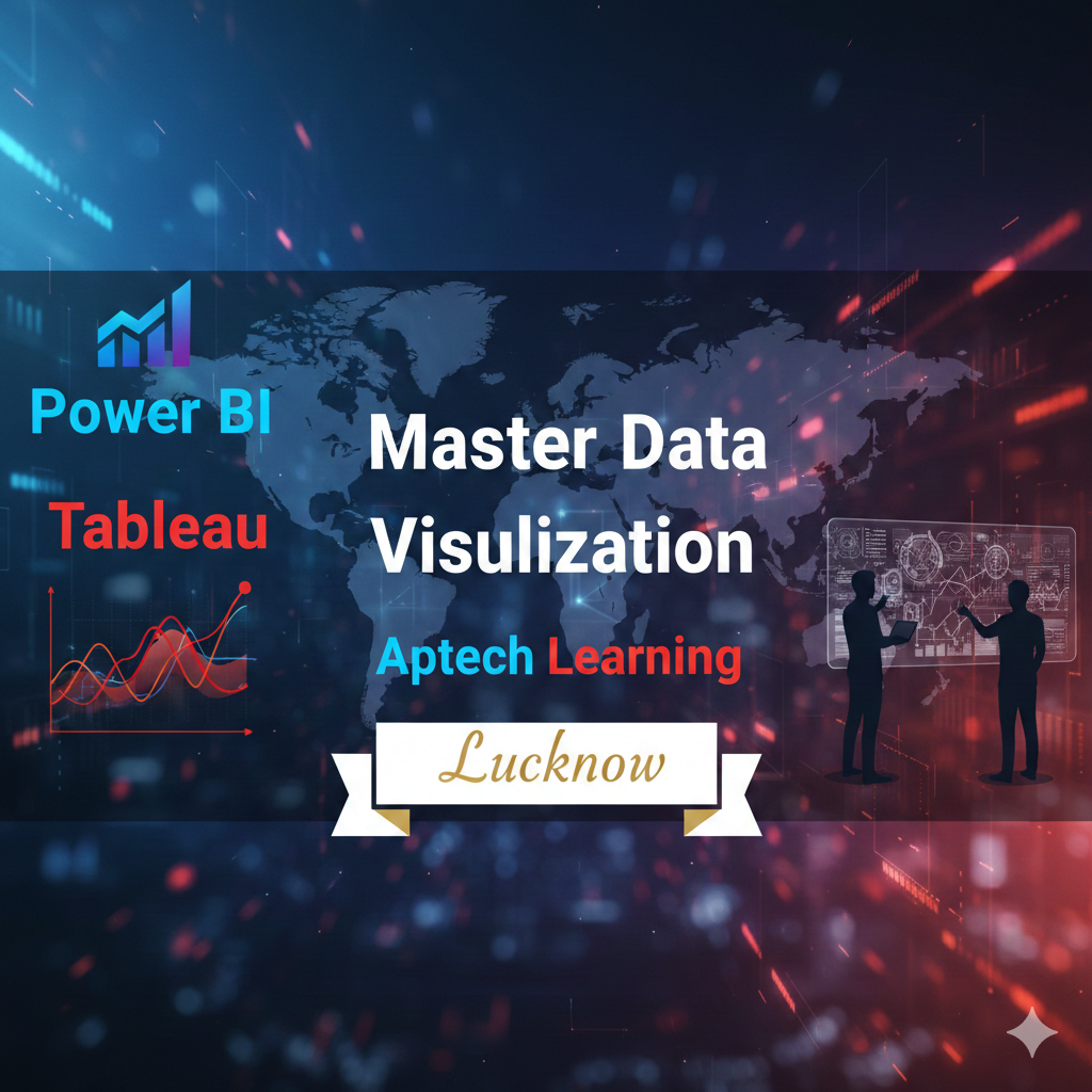 “Power BI and Tableau Training in Lucknow – Master Data Visualization at Aptech Learning”