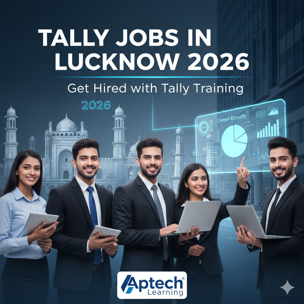 Tally Jobs in Lucknow 2026 | Get Hired with Tally Training – Aptech Learning