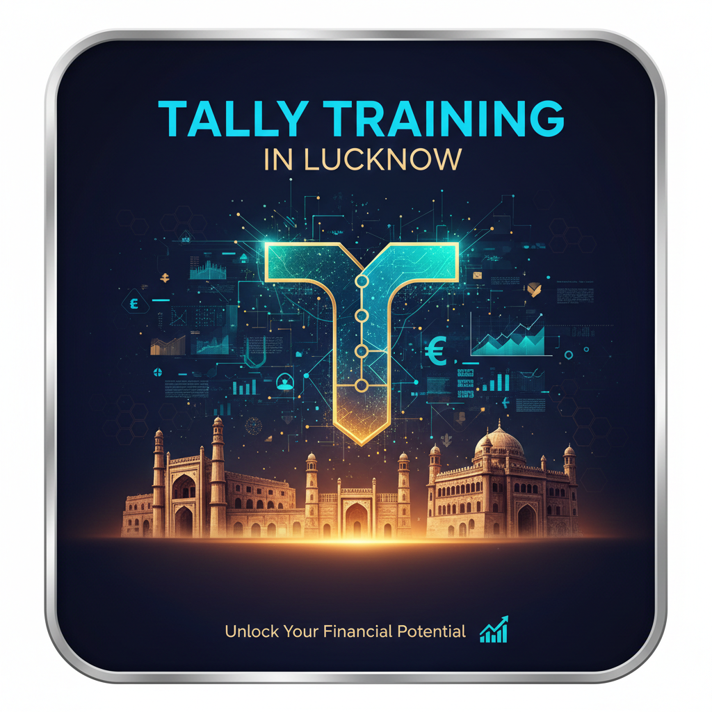 Tally Training in Lucknow 2026 | Learn Tally Prime with GST & Get Placed Fast