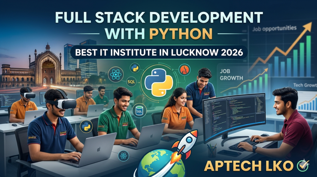 Full Stack Development with Python – Best IT Institute in Lucknow 2026 | Aptech LKO