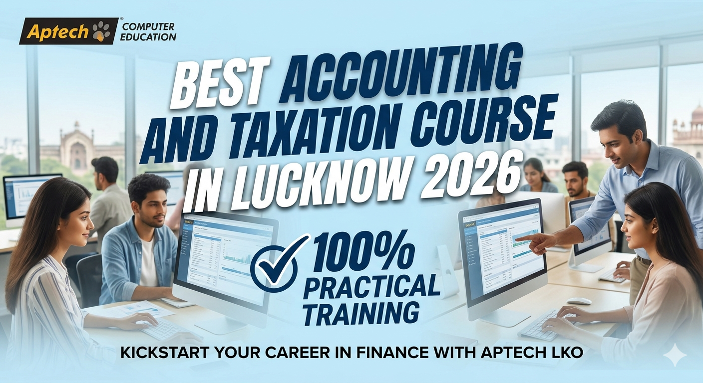 Best Accounting and Taxation Course in Lucknow