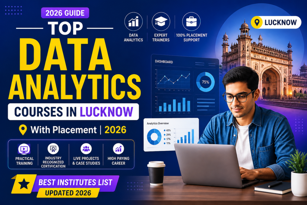 Top Data Analytics Courses in Lucknow with Placement 2026