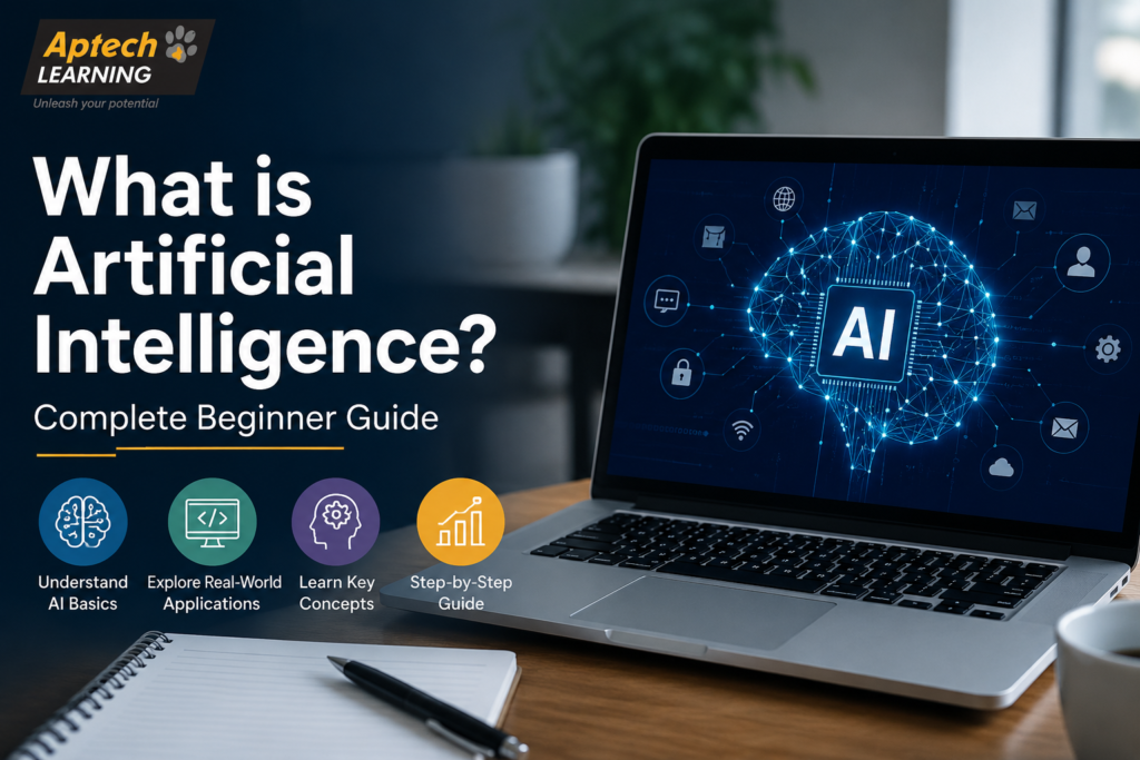 What is Artificial Intelligence? Complete Beginner Guide