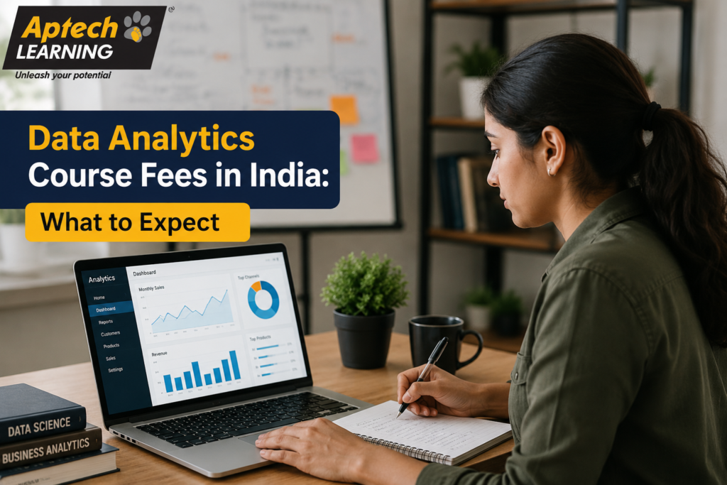 Data Analytics Course Fees in India: What to Expect
