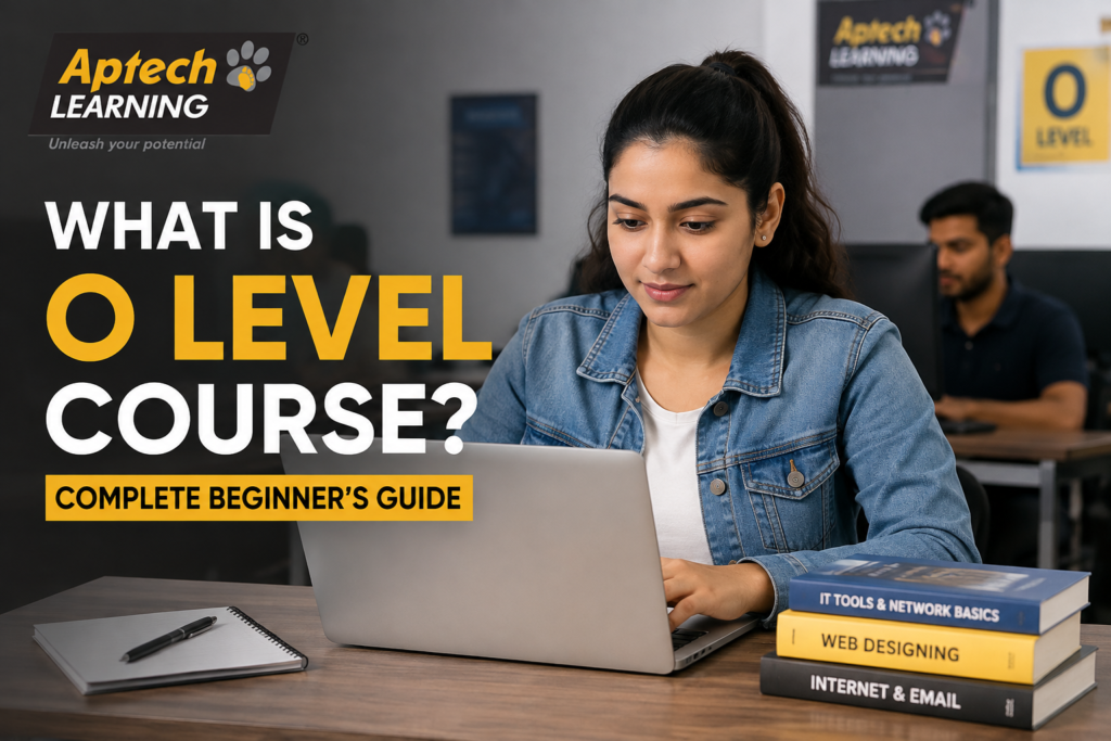 What is O Level Course? Complete Beginner’s Guide